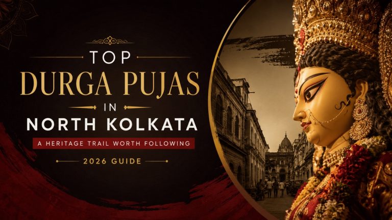 Top Durga Pujas in North Kolkata: A Heritage Trail Worth Following